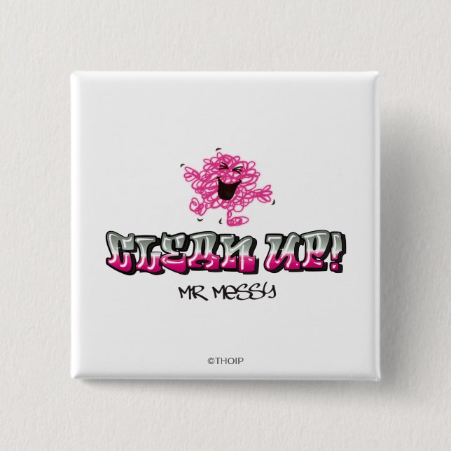 Mr. Messy Says Clean Up 2 Inch Square Button (Front)