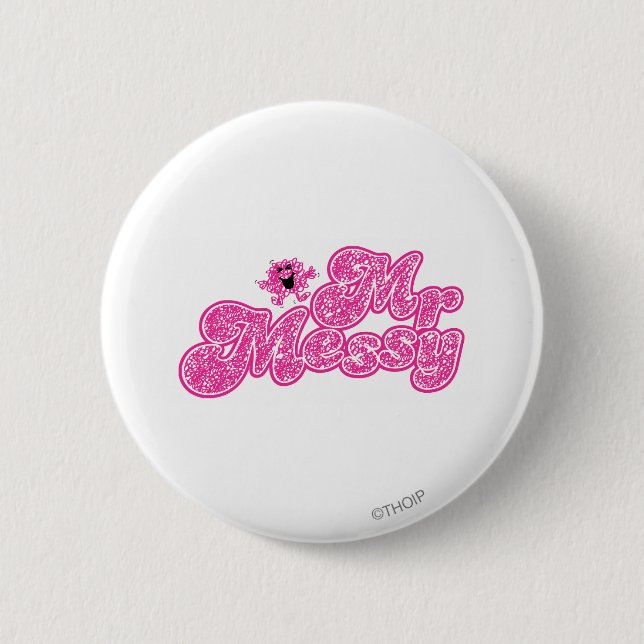Mr. Messy | Sparkling Pink Name 2 Inch Round Button (Front)