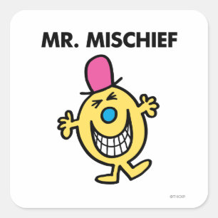 Mr. Mischief   Smiling Gleefully Square Sticker