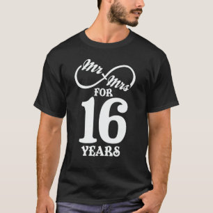 Mr. & Mrs. For 16 Years 1st Wedding Anniversary T-Shirt