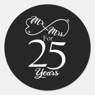 Mr Mrs For 25 Years 25Th Wedding Anniversary Classic Round Sticker