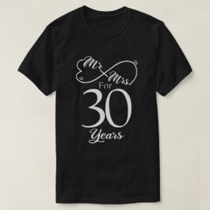 Mr. & Mrs. For 30 Years 30th Wedding Anniversary T-Shirt