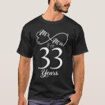 Mr. & Mrs. For 33 Years 33th Wedding Anniversary T-Shirt<br><div class="desc">Great this Wedding Anniversary Matching outfit for married couples,  Men,  Women,  couples,  wife,  husband,  mom and dad as a Valentine Gift or birthday and christmas Gift,  mother's and father's day Gift.</div>