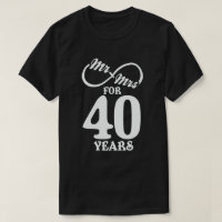 Mr. & Mrs. For 40 Years 40th Wedding Anniversary