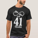 Mr. & Mrs. For 41 Years 41th Wedding Anniversary T-Shirt<br><div class="desc">Great this Wedding Anniversary Matching outfit for married couples,  Men,  Women,  couples,  wife,  husband,  mom and dad as a Valentine Gift or birthday and christmas Gift,  mother's and father's day Gift.</div>