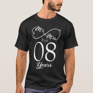 Mr. & Mrs. For 8 Years 8th Wedding Anniversary T-Shirt