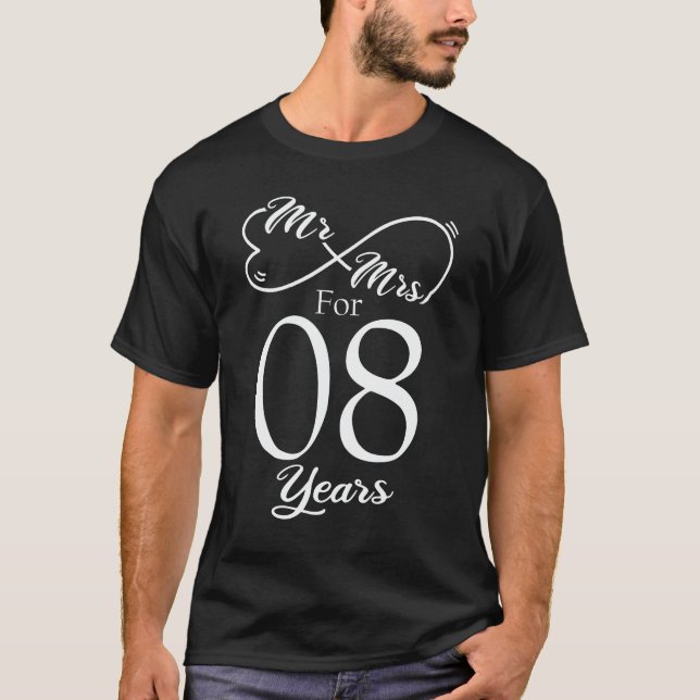 Mr. & Mrs. For 8 Years 8th Wedding Anniversary T-Shirt (Front)