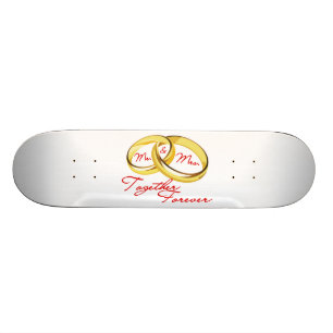 Mr & Mrs Together Forever Wedding Rings Skateboard