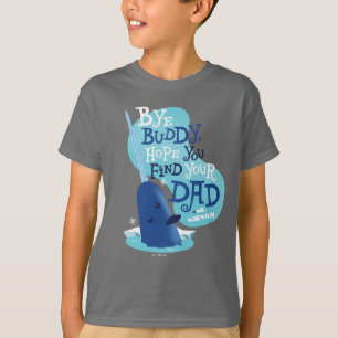 Mr. Narwhal By Buddy, I Hope You Find Your Dad T-Shirt