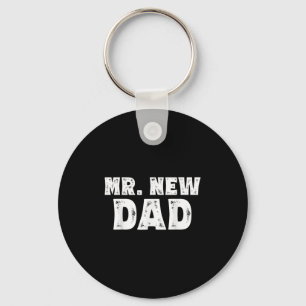 Mr. New Dad Funny New Father Quote Gift Dads Keychain
