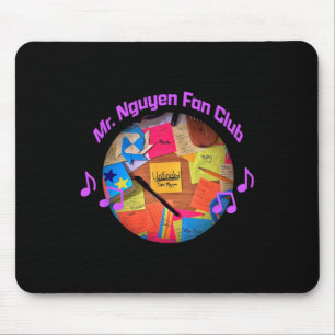Mr. Nguyen Fan Club  Mouse Pad
