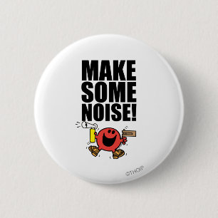Mr. Noisy Make Some Noise 2 Inch Round Button