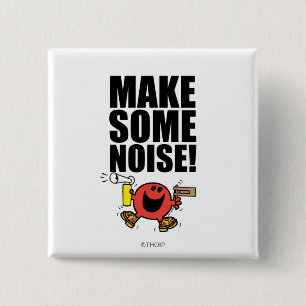 Mr. Noisy Make Some Noise 2 Inch Square Button