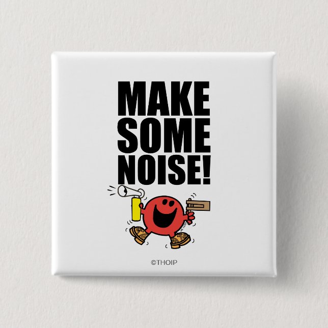 Mr. Noisy | Make Some Noise 2 Inch Square Button (Front)