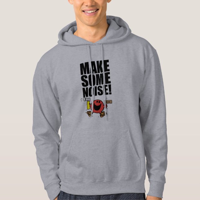 Mr. Noisy | Make Some Noise Hoodie (Front)