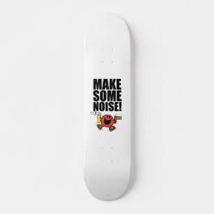 Mr. Noisy Make Some Noise Skateboard