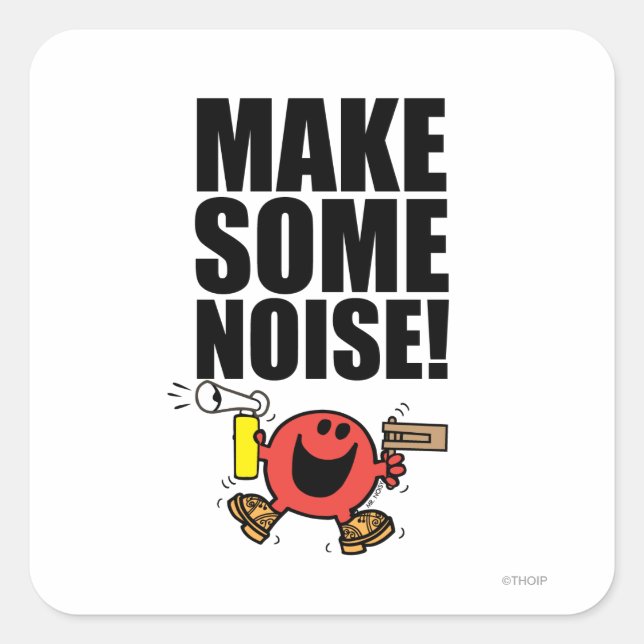 Mr. Noisy | Make Some Noise Square Sticker (Front)
