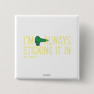 Mr. Nosey Nosing Around Yellow Lettering 2 Inch Square Button