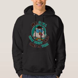 Mr. owl How Many Licks Does It Take Funny Owl Funn Hoodie