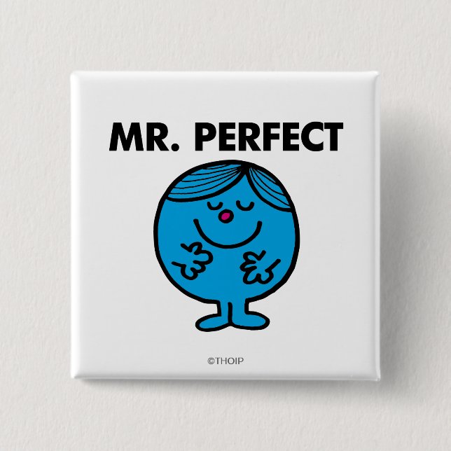 Mr. Perfect | Quietly Content 2 Inch Square Button (Front)