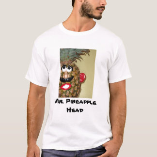 Mr. Pineapple Head T-Shirt