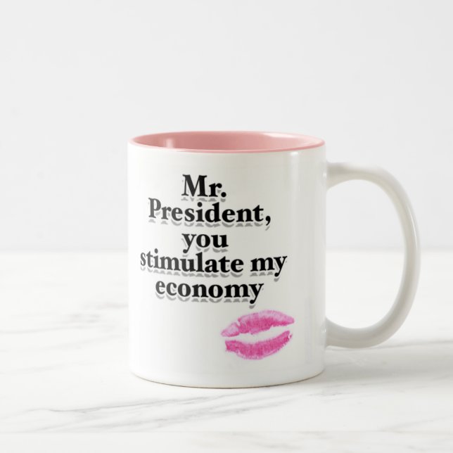 Mr. President, you stimulate my economy Two-Tone Coffee Mug (Right)