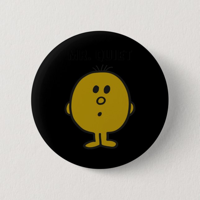 Mr Quiet 2 Inch Round Button (Front)