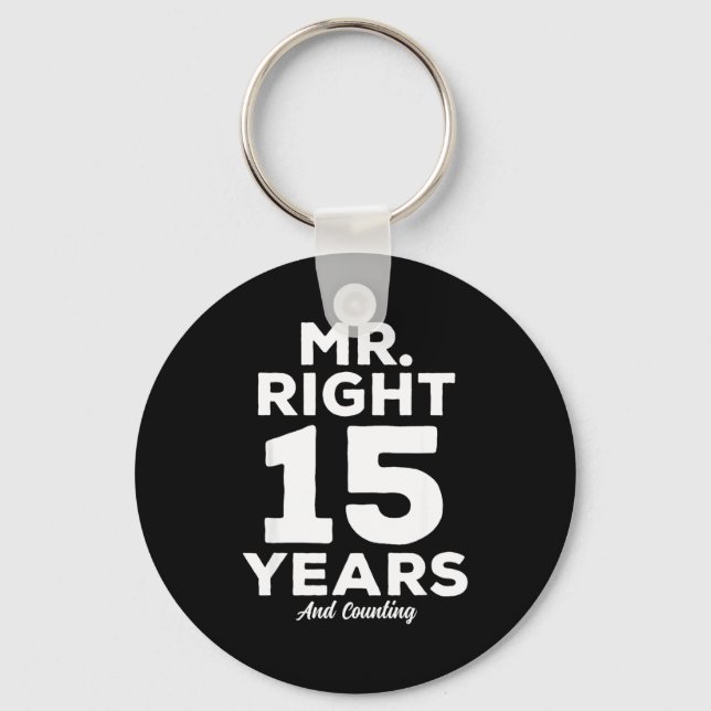 Mr. Right 15 Years Wedding Anniversary Funny Match Keychain (Front)