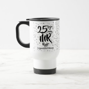 Mr Right Fun 25th Silver Wedding Anniversary Travel Mug