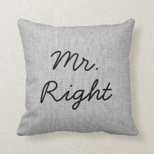 Mr. Right Grey Faux Linen  burlap Wedding Pillow