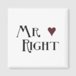 Mr. right magnet<br><div class="desc">Peaceful Dreams has inspirational gifts that you can find on t shirts, iPhone, iPad, iPod touch cases, sleeves and skins. You can also find our gifts on mouse pads, coffee cups, posters, canvas prints, coasters, tiles, pillows, flip flops, magnets and more. We also have girly, trendy, hipster chic, nautical, chevron,...</div>