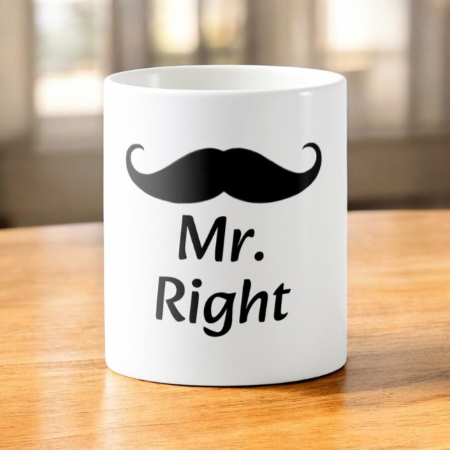 Mr. Right Moustache Fun Matching Couple Coffee Mug (Creator Uploaded)