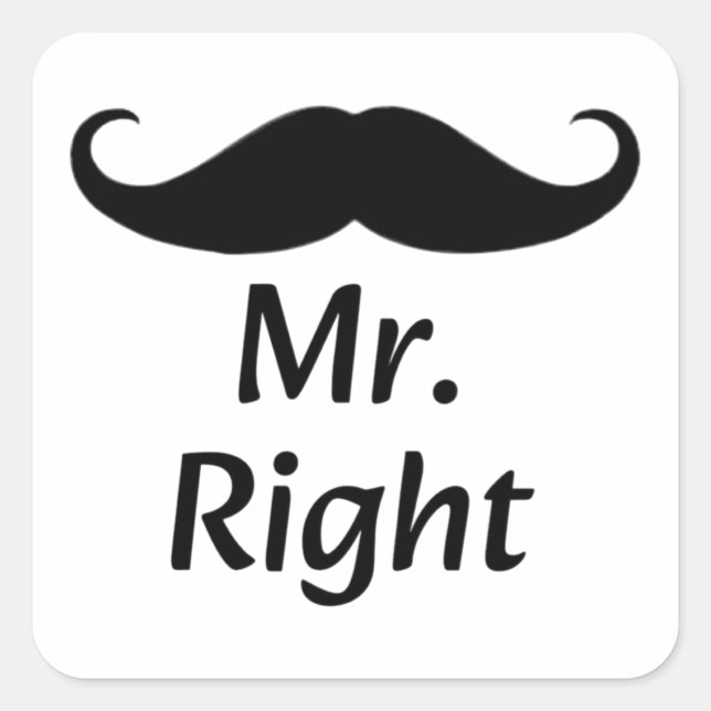 Mr. Right Moustache Fun Matching Couple Square Sticker (Front)