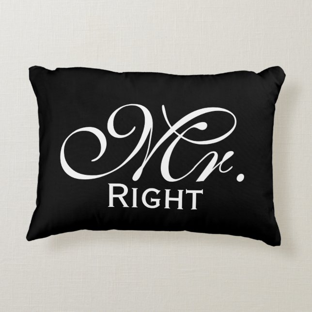 Mr Right Scroll Text In Black And White Accent Pillow (Back)