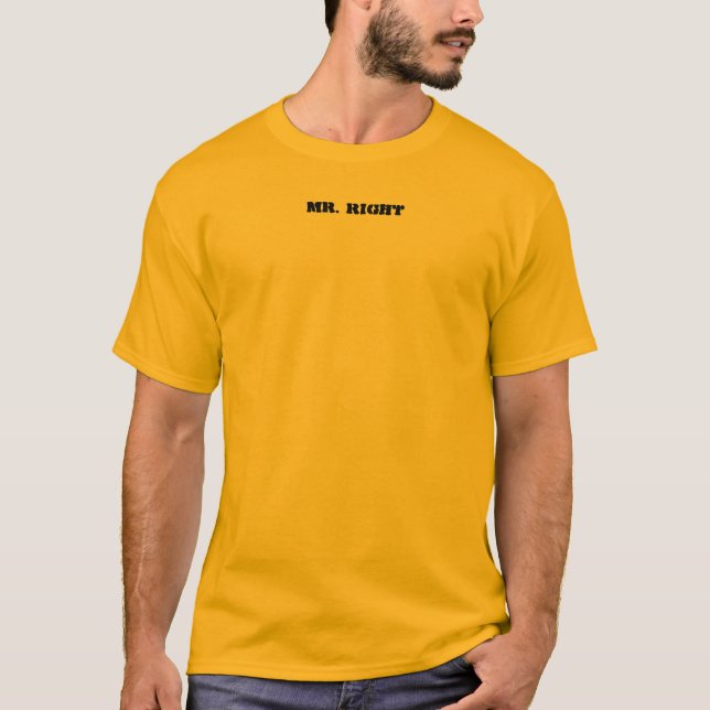 Mr. Right T-Shirt (Front)