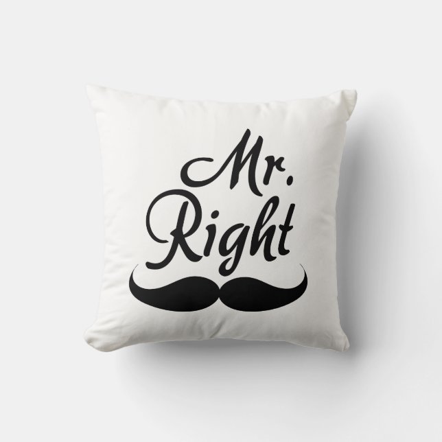 Mr. Right Throw Pillow (Front)
