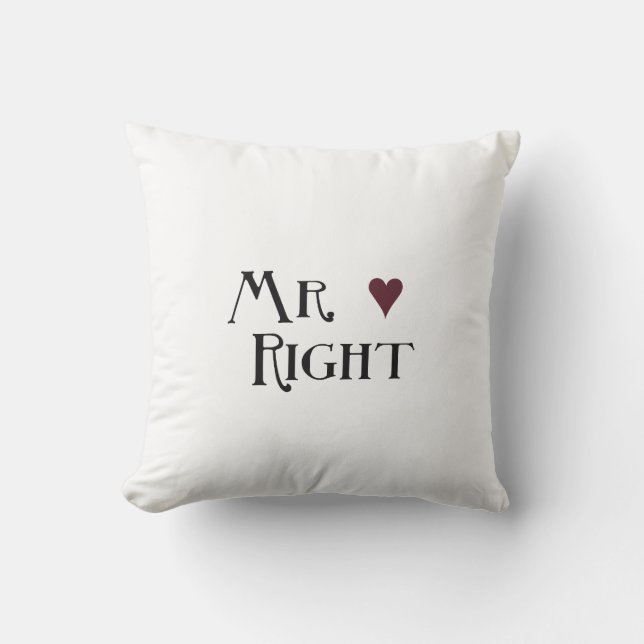 Mr. right throw pillow (Front)