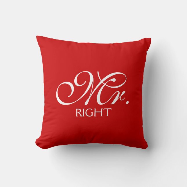 Mr. Right Throw Pillow (Front)