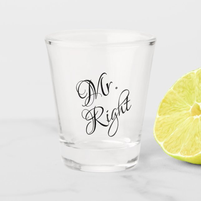Mr. Right  Wine Charm Shot Glass (Front)