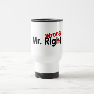 Mr Right Wrong Travel Mug