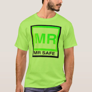 "MR SAFE" magnetic resonance safe T-Shirt