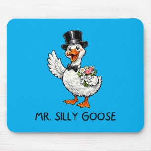 Mr Silly Goose Wedding Bachelor Party Funny Mouse Pad