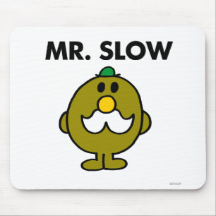 Mr. Slow Classic Pose Mouse Pad