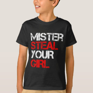 Mr Steal Yo Girl T-Shirt