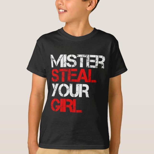 Mr Steal Yo Girl  T-Shirt (Front)