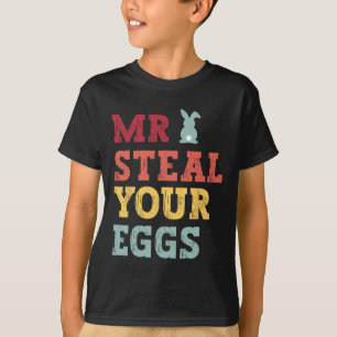Mr Steal Your Eggs Easter Boys Toddlers Fun Spring T-Shirt