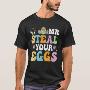 Mr Steal Your Eggs Easter Boys Toddlers Funny Spri T-Shirt