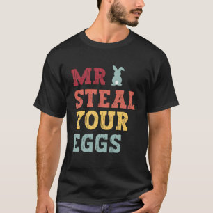 Mr Steal Your Eggs Easter Boys Toddlers  Spring Hu T-Shirt