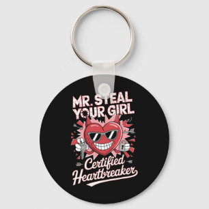 Mr. Steal Your Girl Heartbreaker Funny Valentine D Keychain