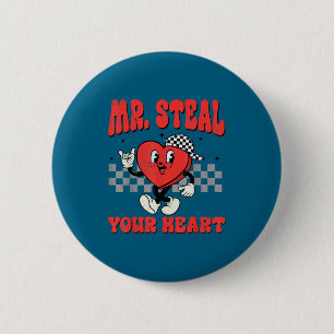 Mr Steal Your Heart For Boys Toddlers Valentine's  2 Inch Round Button